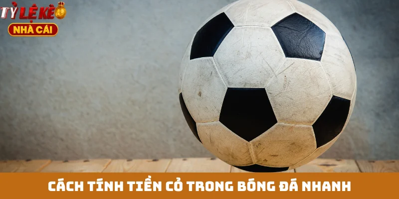 Cách tính tiền cỏ trong bóng đá