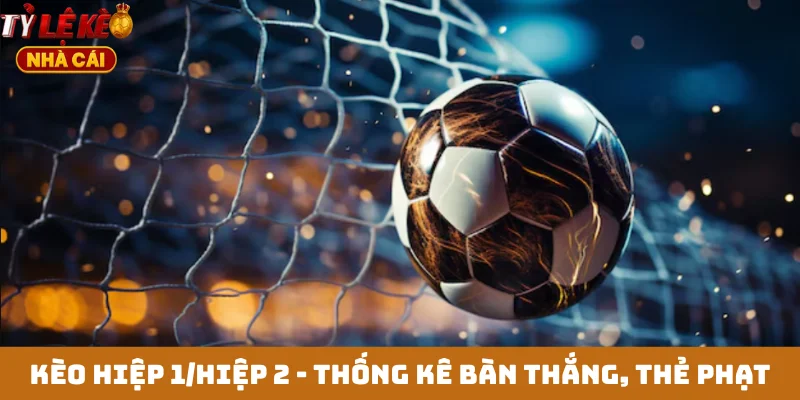 Kèo hiệp 1-hiệp 2