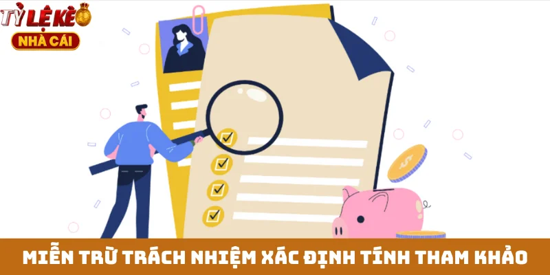 Miễn trừ trách nhiệm xác định tính tham khảo