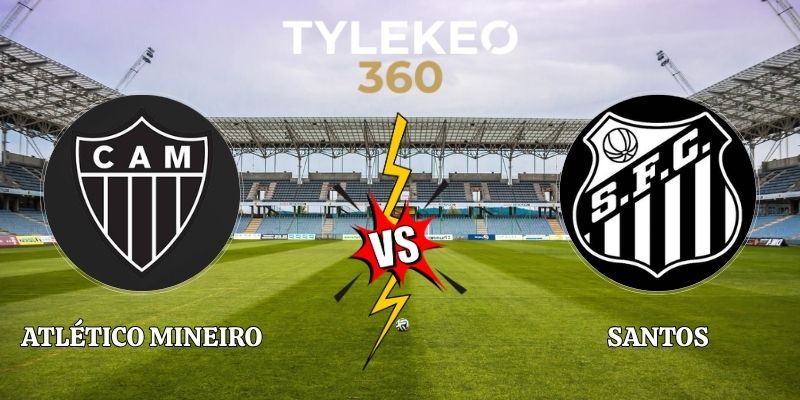 Nhận Định Atlético Mineiro vs Santos 02h00 12/10 Serie A Brazil