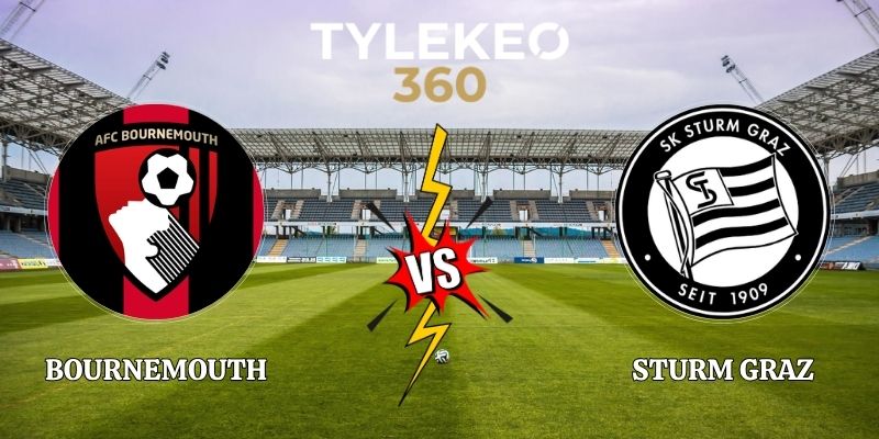 Nhận Định Bournemouth vs Sturm Graz 02h00 16/10 Cúp C2