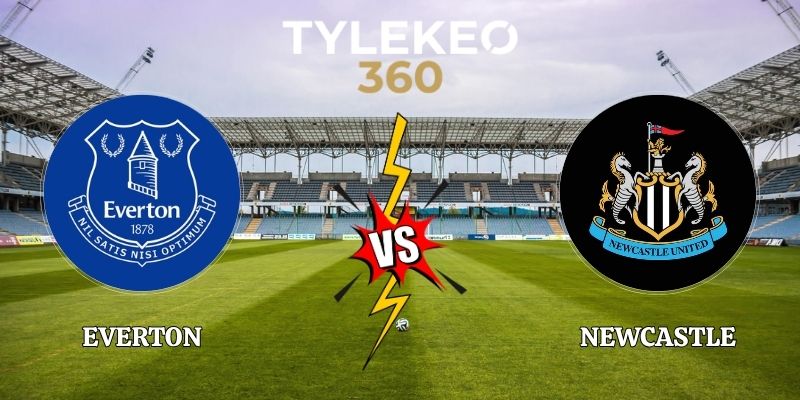 Nhận Định Everton vs Newcastle 02h45 30/10 Liên Đoàn Anh