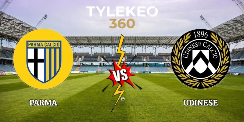 Nhận Định Parma vs Udinese 00h30 Ngày 29/10 Serie A
