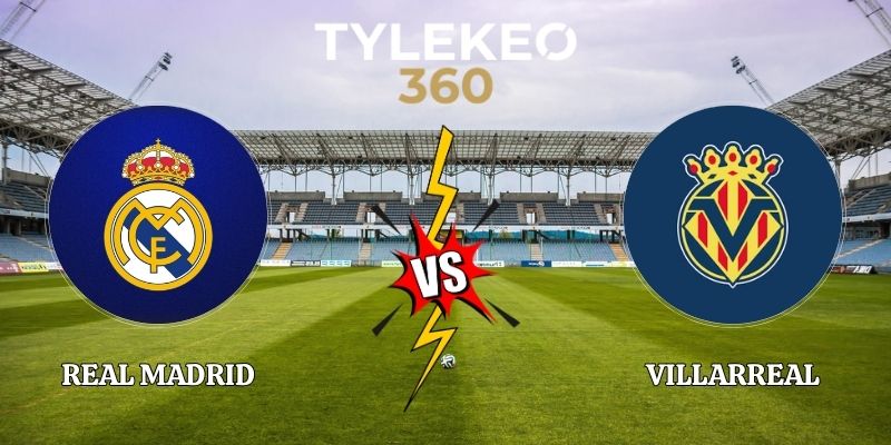Soi Kèo Real Madrid vs Villarreal 02h00 Ngày 11/10 La Liga