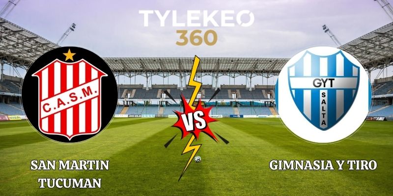 Nhận Định San Martin Tucuman vs Gimnasia y Tiro 04h30 05/10